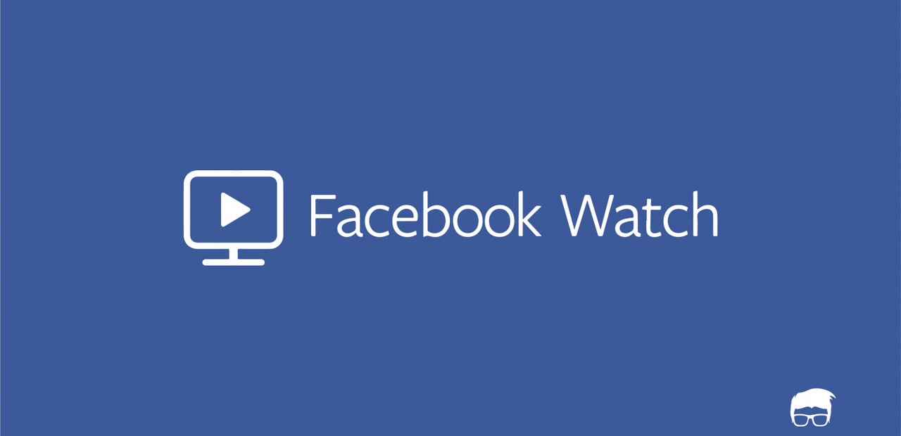 Facebook va tras YouTube y Netflix: abre a todo el mundo su plataforma Watch